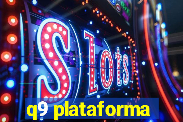 q9 plataforma